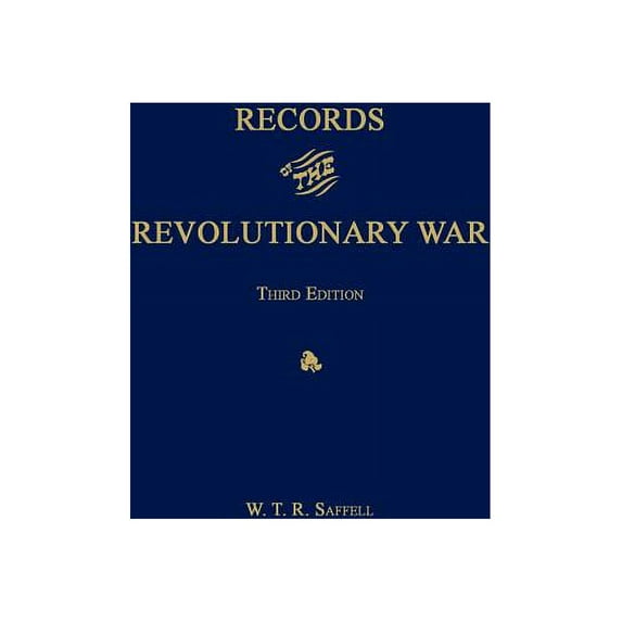 Records of the Revolutionary War. Third Edition. with Index to Saffell's List of Virginia Soldiers in the Revolution, by J. T. McAllister, 1913.