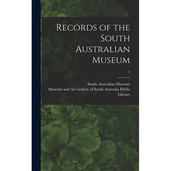 Records of the South Australian Museum; 3 (Hardcover)