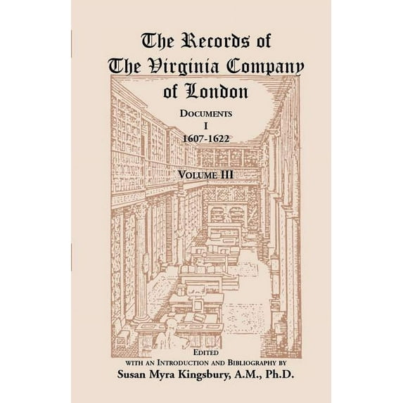 Records of the Virginia Company of London: The Records of the Virginia Company of London, Volume 3 (Paperback)