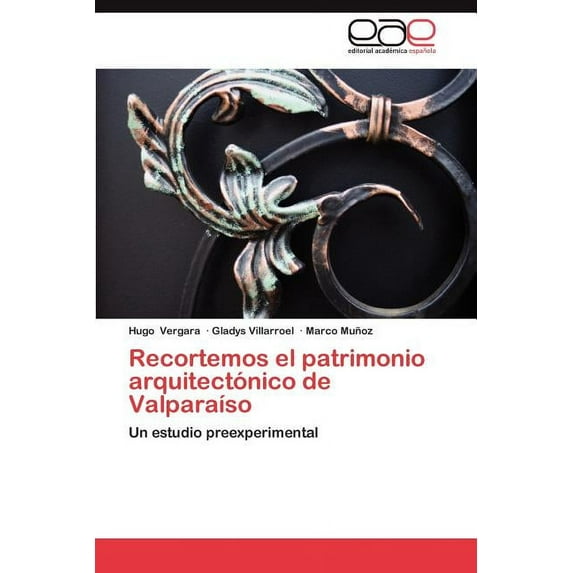 Recortemos El Patrimonio Arquitectonico de Valparaiso (Paperback)