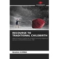thumbnail image 1 of Recourse to Traditional Childbirth, (Paperback), 1 of 1