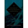 thumbnail image 1 of Recovering Biblical Manhood & Womanhood: A Response to Evangelical Feminism (Paperback), 1 of 2