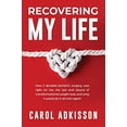 thumbnail image 1 of Pre-Owned Recovering My Life: How I decided bariatric surgery was right for me, the ups and downs through transformational weight loss, and why I would do it all over Paperback, 1 of 1