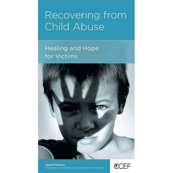 Recovering from Child Abuse: Healing and Hope for Victims (Paperback)