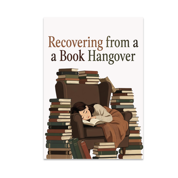 Recovering from a Book Hangover Poster - Book Lover - 13x19 Poster Print