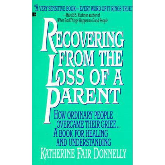 Pre-Owned Recovering from the Loss of a Parent (Mass Market Paperback) 0425139166 9780425139165