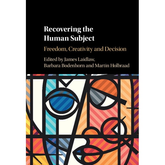 Recovering the Human Subject: Freedom, Creativity and Decision, (Hardcover)