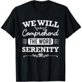 thumbnail image 1 of Recovery 12 Step Promises We Will Comprehend Serenity T-Shirt, 1 of 4