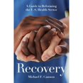 thumbnail image 1 of Pre-Owned Recovery: A Guide to Reforming the U.S. Health Sector (Paperback) 1952223849 9781952223846, 1 of 1