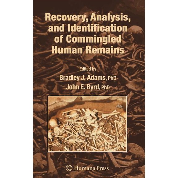 Recovery, Analysis, and Identification of Commingled Human Remains, (Hardcover)