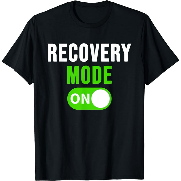 Recovery Mode On T Shirt Get Well Gift Tee Recovery Mode On T Shirt Get Well Gift Tee