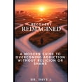 thumbnail image 1 of Recovery by Dr. Dave I. Recovery Reimagined: A Modern Guide to Overcoming Addiction Without Religion or Shame, (Paperback), 1 of 1