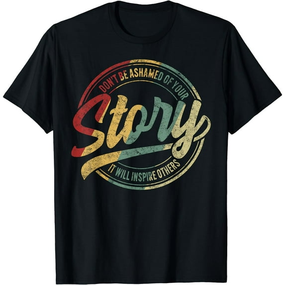 Recovery Sober Your Story Will Inspire Alcoholism Addiction T-Shirt Black 3X-Large