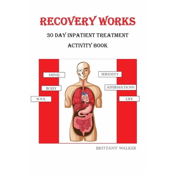 Recovery Works: 30 Day Inpatient Treatment Activity Book, (Paperback)