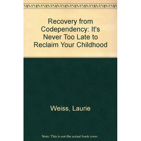 Pre-Owned Recovery from Co-Dependency: Its Never to Late to Reclaim Your Childhood (Paperback) 0932194850 9780932194855