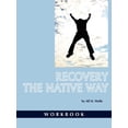 thumbnail image 1 of Recovery the Native Way: Workbook, (Paperback), 1 of 1
