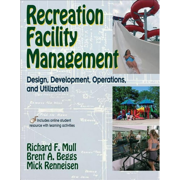 Recreation Facility Management: Design, Development, Operations and Utilization (Paperback)