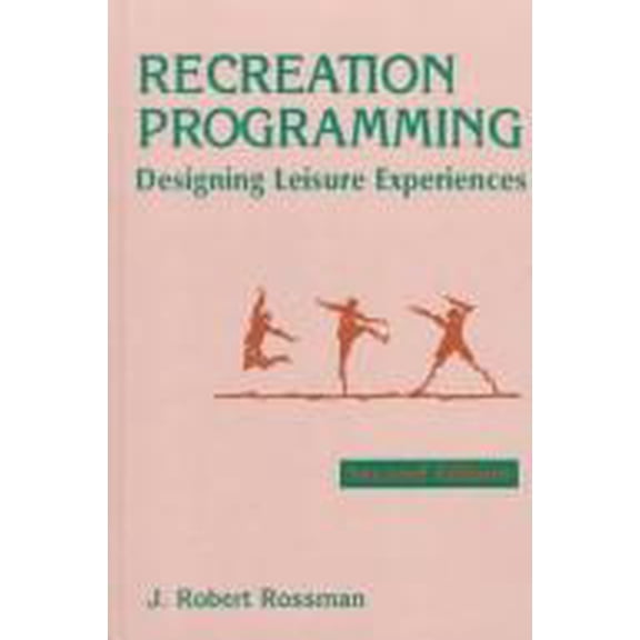 Pre-Owned Recreation Programming Designing Leisure Experiences Paperback J. Robert Rossman