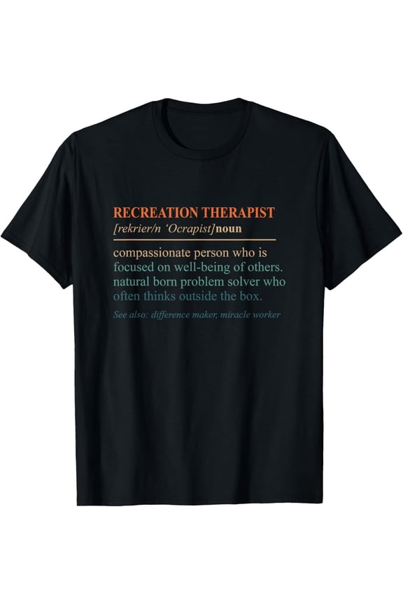 Recreation Therapist Definition Recreation Therapy Rec CTRS T-ShirtMen and women, Black T-shirt, size: Extra large