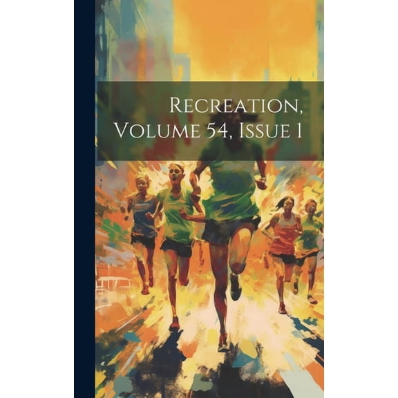 Recreation, Volume 54, Issue 1 (Hardcover)
