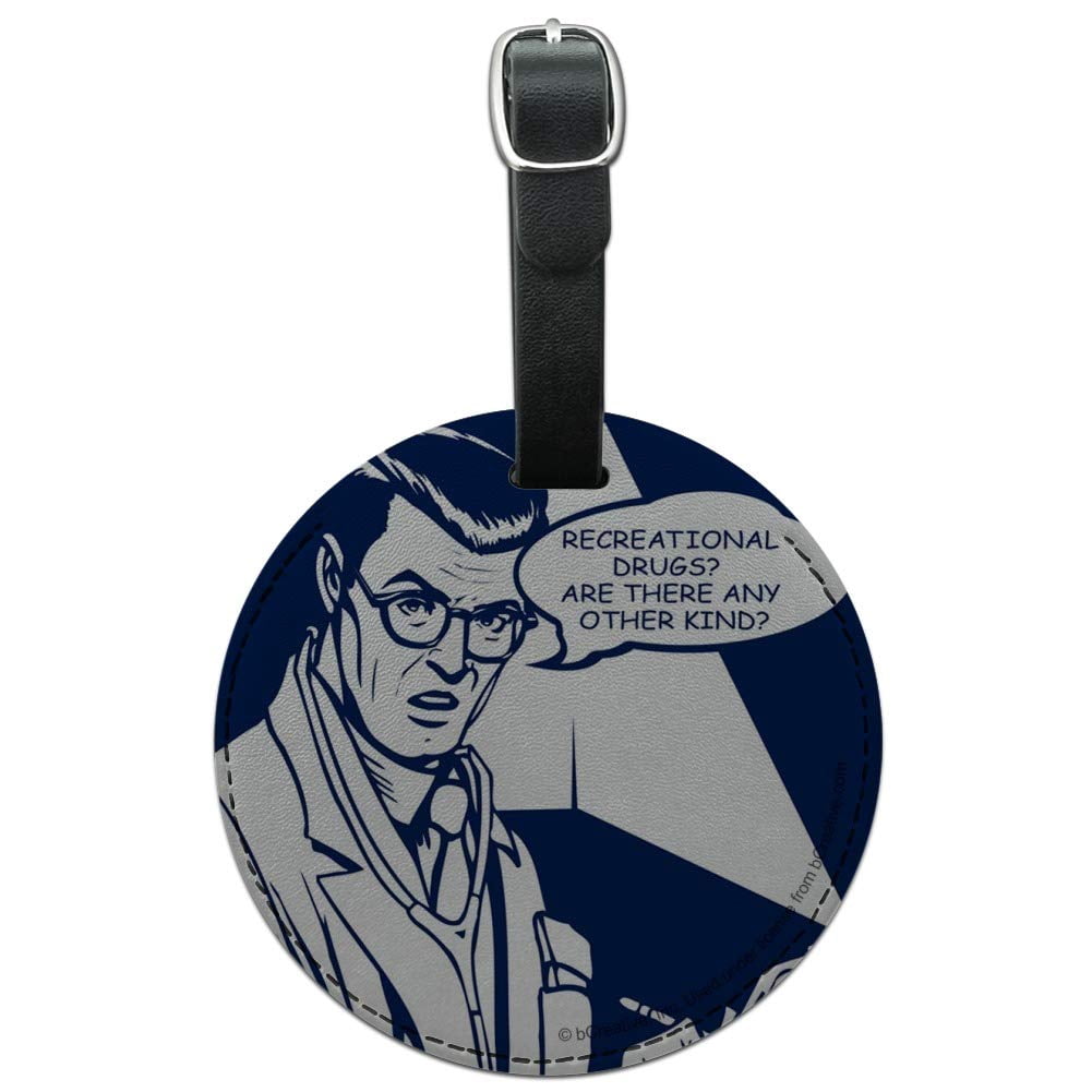 Recreational Drugs Any Other Kind Funny Round Leather Luggage Card ID ...