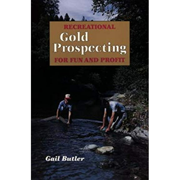 Pre-Owned Recreational Gold Prospecting for Fun & Profit (Paperback) 0935182985 9780935182989