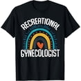 thumbnail image 1 of Recreational Gynecologist T-Shirt, 1 of 4