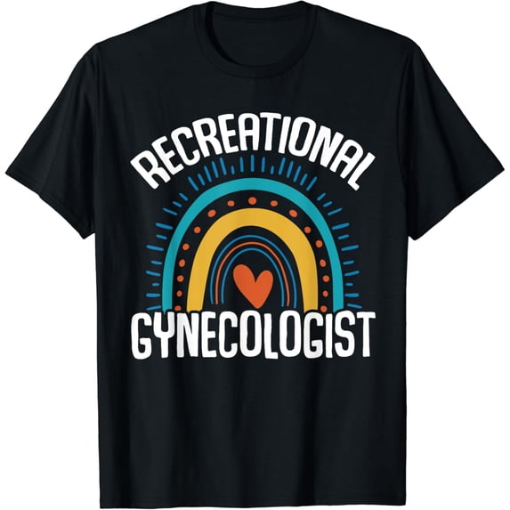Recreational Gynecologist T-Shirt