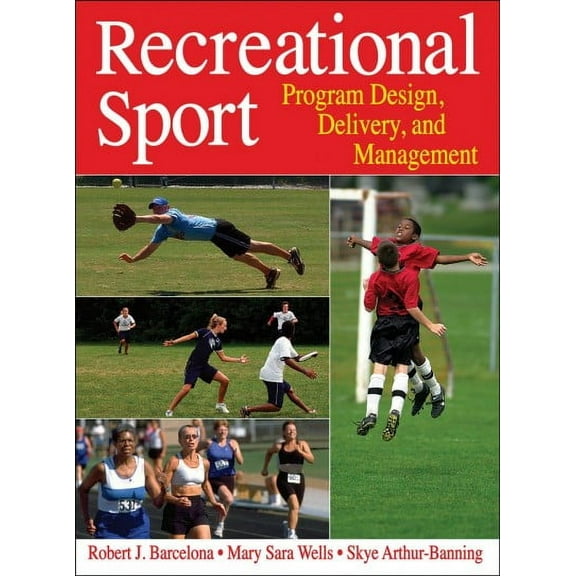 Recreational Sport: Program Design, Delivery, and Management (Hardcover)