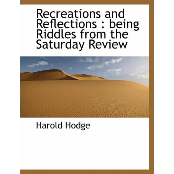 Recreations and Reflections: Being Riddles from the Saturday Review, (Paperback)