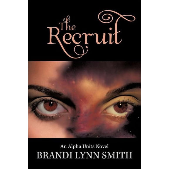 Recruit : An Alpha Units Novel