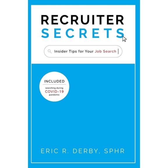 Recruiter Secrets: Insider Tips for Your Job Search (Paperback)