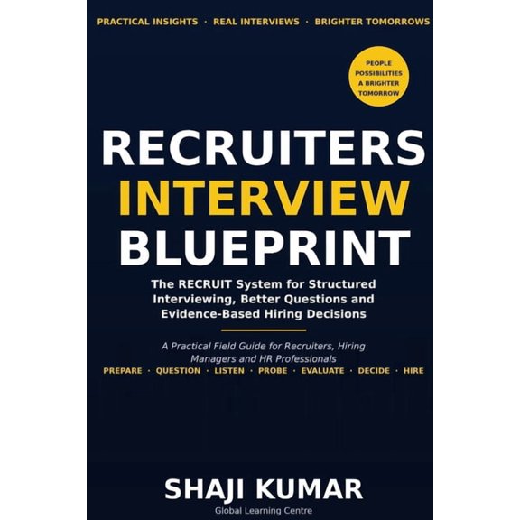 Recruiters Interview Blueprint: The RECRUIT System for Structured Interviewing, Better Questions and Evidence-Based Hiri, (Paperback)