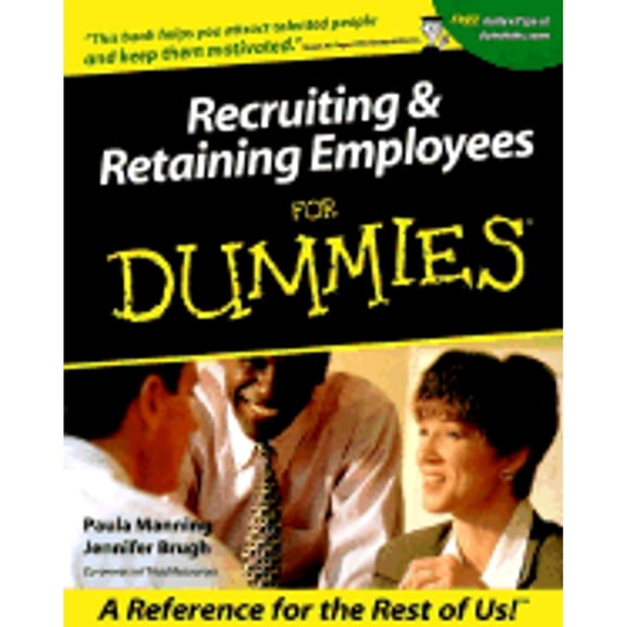 Pre-Owned Recruiting and Retaining Employees for Dummies (Paperback) 0764553747 9780764553745
