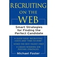 thumbnail image 1 of Recruiting on the Web: Smart Strategies for Finding the Perfect Candidate, (Paperback), 1 of 1