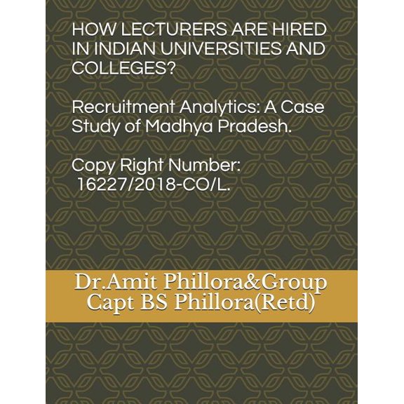Recruitment in Higher Education System of India: How Lecturers Are Hired in Indian Universities and Colleges? : Recruitment Analytics: A Case Study of Madhya Pradesh (Series #1) (Paperback)