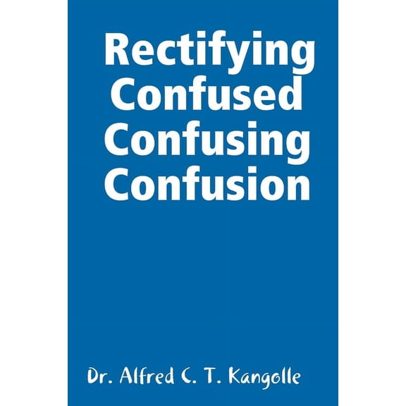 Rectifying Confused Confusing Confusion, (Paperback)