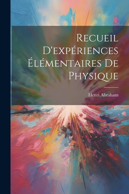 Recueil D'expériences Élémentaires De Physique (Paperback)