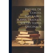 Recueil De Contes Populaires Slaves, Traduits Sur Les Textes Originaux Paperback