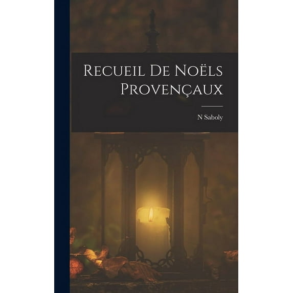Recueil De Noëls Provençaux (Hardcover)