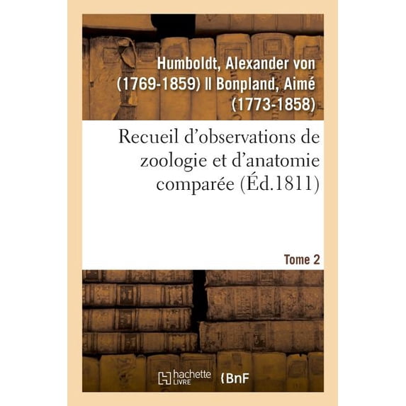Recueil d'Observations de Zoologie Et d'Anatomie Comparée. Tome 2, (Paperback)