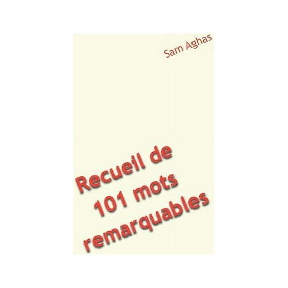 Recueil de 101 mots remarquables (Paperback)