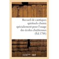 thumbnail image 1 of Recueil De Cantiques Spirituels Choisis Sp Cialement Pour L'usage Des Coles Chr Tiennes, 1 of 1