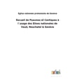 thumbnail image 1 of Recueil de Psaumes et Cantiques à l´usage des Elises nationales de Vaud, Neuchatel & Genève (Hardcover), 1 of 1