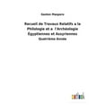 thumbnail image 1 of Recueil de Travaux Relatifs a la Philologie et a l'Archéologie Égyptiennes et Assyriennes : Quatrième Année (Paperback), 1 of 1