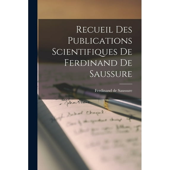 Recueil des Publications Scientifiques de Ferdinand de Saussure (Paperback)