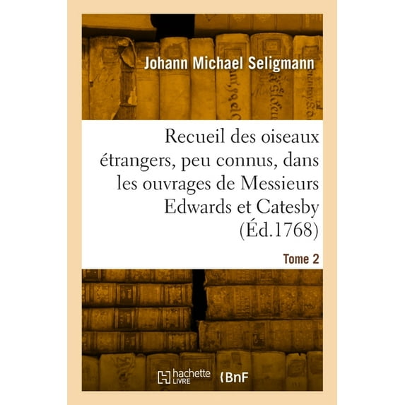 Recueil des divers oiseaux étrangers et peu connus (Paperback)