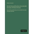 thumbnail image 1 of Recueil des publications de la SociÃ©tÃ© havraise d'Ã©tudes diverses: Recueil des publications de la SociÃ©tÃ© havraise , (Paperback), 1 of 1