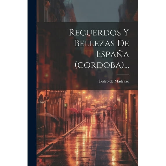 Recuerdos Y Bellezas De España (cordoba)... (Paperback)