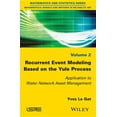 thumbnail image 1 of Recurrent Event Modeling Based on the Yule Process: Application to Water Network Asset Management (Paperback), 1 of 1